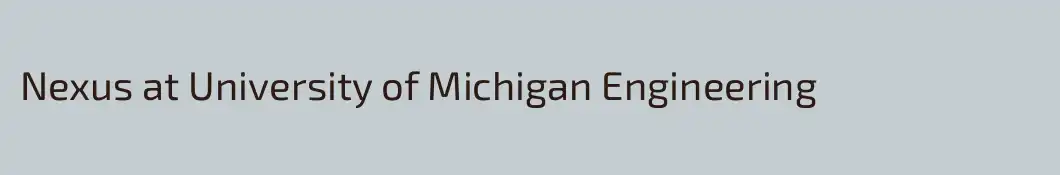 Nexus at University of Michigan Engineering